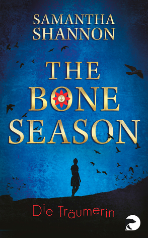 The Bone Season – Die Träumerin von Lungstrass-Kapfer,  Charlotte, Shannon,  Samantha