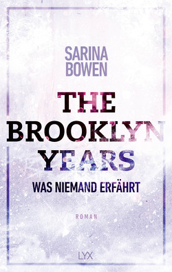 The Brooklyn Years – Was niemand erfährt von Bowen,  Sarina, Pilz,  Wiebke, Restemeier,  Nina