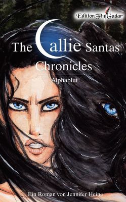 The Callie Santas Chronicles von Heine,  Jennifer