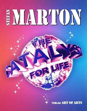 The Catalyst for Life von Marton,  Stefan