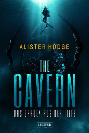 THE CAVERN – Das Grauen aus der Tiefe von Hodge,  Alister, Lohse,  Tina