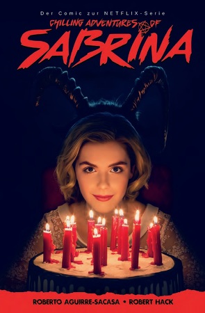 Chilling Adventures of Sabrina von Aguirre-Sacasa,  Roberto, Hack,  Robert, Kern,  Claudia