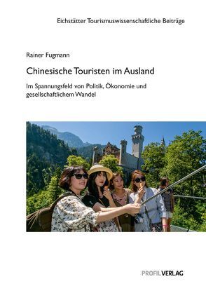 Chinesische Touristen im Ausland von Fugmann,  Rainer