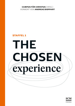 The Chosen Experience von Boppart,  Andreas, Campus für Christus