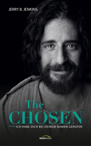 The Chosen: Ich habe dich bei deinem Namen gerufen von Jenkins,  Jerry B., Weyandt,  Eva