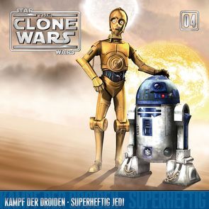 The Clone Wars / 04: Kampf der Droiden / Superheftig Jedi von Diverse,  Autoren, Kiner,  Kevin, Williams,  John
