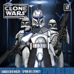 The Clone Wars / 13: Kinder der Macht / Spion des Senats von Kiner,  Kevin, Williams,  John