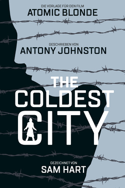 The Coldest City von Hart,  Sam, Johnston,  Antony, Weissbeck,  Sarah