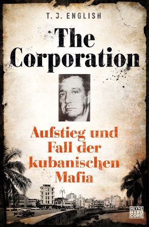 The Corporation von English,  T. J., Mader,  Friedrich