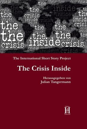 The Crisis Inside. The International Short Story Project von Tangermann,  Julian, Wells,  Benedict