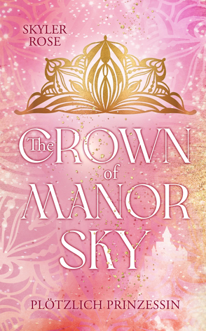 The Crown of Manor Sky von Rose,  Skyler