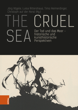 The Cruel Sea von auf der Horst,  Christoph, Busch,  John Laurence, Fischer,  Norbert, Fugmann,  Joachim, Hasse,  Jürgen, Heimerdinger,  Timo, Hermes,  Franziska, Horst,  Christoph auf der, Karstens,  Simon, Kerr-Ritchie,  J. R., Kirstein,  Thomas, Kollenberg,  Marco, Konrad,  Thomas, Leroy,  Jean-Emmanuel, Rittershaus,  Luise, Schulte Beerbühl,  Margrit, Vögele,  Jörg