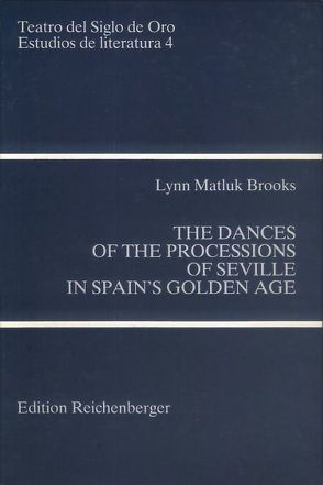 The Dances of the Processions of Seville in Spain’s Golden Age von Brooks,  Lynn M