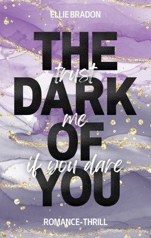 THE DARK OF YOU von Bradon,  Ellie