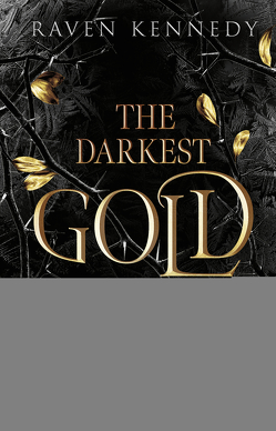 The Darkest Gold – Die Verräterin von Kennedy,  Raven, Nirschl,  Anita