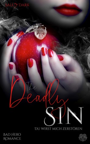 The Deadly Sin – Du wirst mich zerstören (Bad Hero Romance) von Dark,  Sally