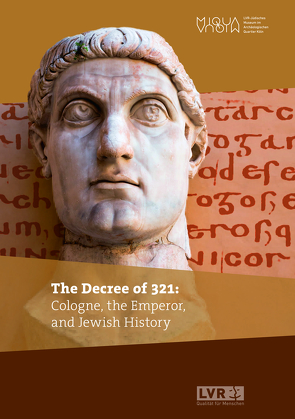 The Decree of 321: Cologne, the Emperor and Jewish History