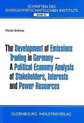 The Development of Emission Trading in Germany von Endreß,  Martin, Energiewirtschaftliches Institut,  Energiewirtschaftliches