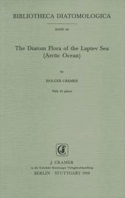 The Diatom Flora of the Laptev Sea (Arctic Ocean) von Cremer,  Holger