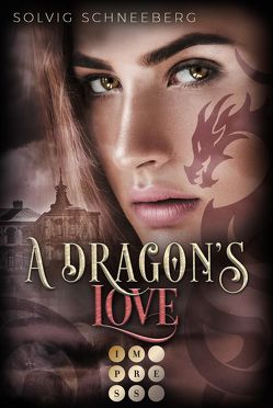 A Dragon’s Love (The Dragon Chronicles 1) von Schneeberg,  Solvig