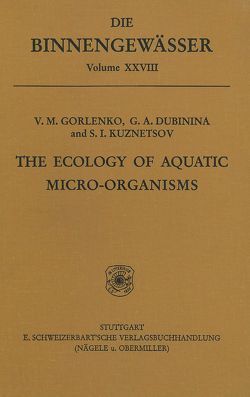 The ecology of aquatic micro-organisms von Dubinina,  G A, Gorlenko,  V M, Kuznetsov,  S I, Ohle,  Waldemar, Wareing,  Helen