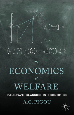 The Economics of Welfare von Pigou,  A.