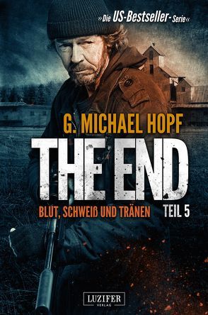 BLUT, SCHWEISS UND TRÄNEN (The End 5) von Hopf,  G. Michael, Schiffmann,  Andreas