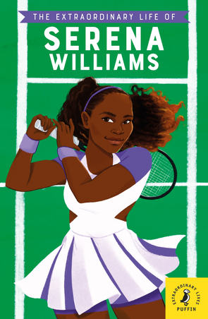 The Extraordinary Life of Serena Williams von Evans,  Ashley, Janmohamed,  Shelina