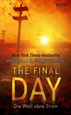 The Final Day – Die Welt ohne Strom von Forstchen,  William R.