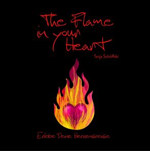 The Flame in your Heart von Schöffski,  Tanja