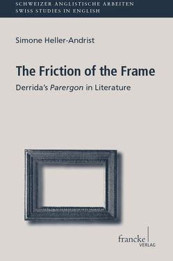 The Friction of the Frame von Heller-Andrist,  Simone