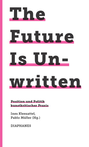 The Future Is Unwritten von Kleesattel,  Ines, Müller,  Pablo