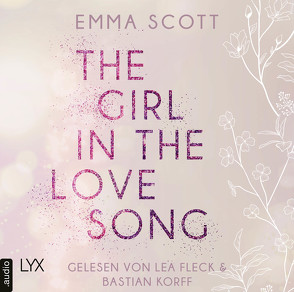 The Girl in the Love Song von Fleck,  Lea, Korff,  Bastian, Marter,  Inka, Scott,  Emma