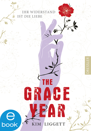 The Grace Year von Liggett,  Kim, Salzmann,  Birgit