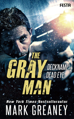 The Gray Man – Deckname Dead Eye von Greaney,  Mark