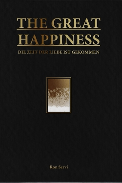 THE GREAT HAPPINESS von Servi,  Ron