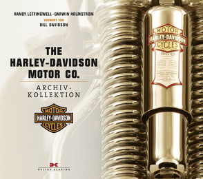 The Harley-Davidson Motor Co. von Holmstrom,  Darwin, Leffingwell,  Randy, Stünkel,  Udo