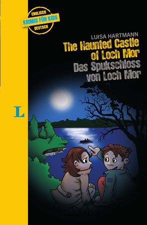 The Haunted Castle of Loch Mor – Das Spukschloss von Loch Mor von Hartmann,  Luisa, Kannenberg,  Anette