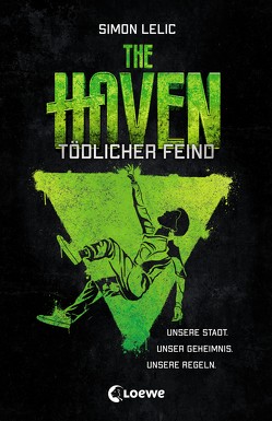 The Haven (Band 3) – Tödlicher Feind von Lecker,  Ann, Lelic,  Simon