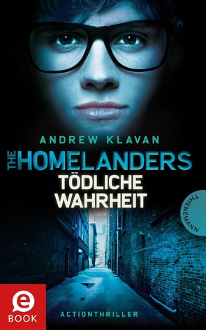 The Homelanders 3: Tödliche Wahrheit von Barbara Ruprecht,  Zero Werbeagentur, Herbst,  Birgit, Klavan,  Andrew, Ruprecht,  Barbara, Zero Werbeagentur