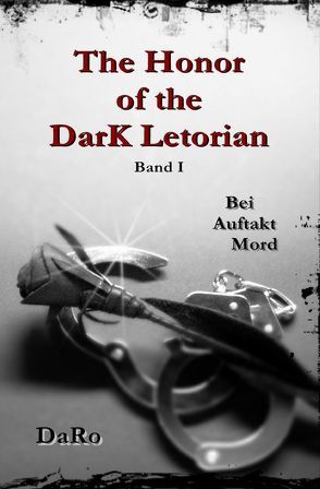 The Honor of the DarK Letorian von Ro,  Da