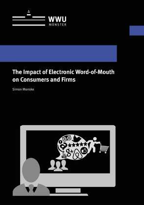 The Impact of Electronic Word-of-Mouth on Consumers and Firms von Monske,  Simon