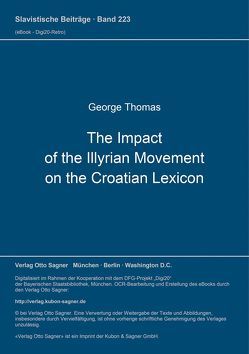 The Impact of the Illyrian Movement on the Croatian Lexicon von Thomas,  George