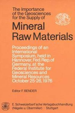 The Importance of the Geosciences for the Supply of Mineral Raw Materials von Bender,  F.