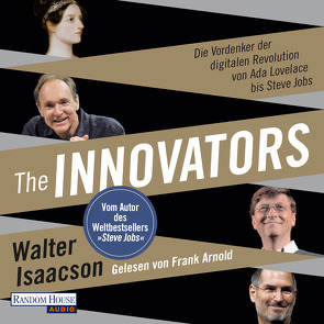 The Innovators von Arnold,  Frank, Isaacson,  Walter, Kuhlmann-Krieg,  Susanne