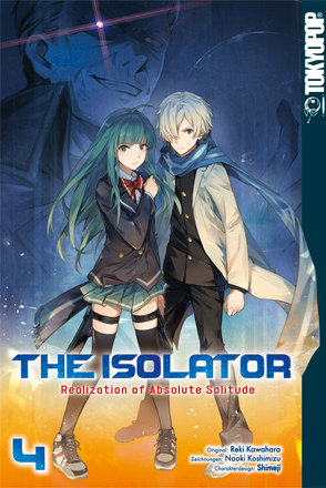 The Isolator – Realization of Absolute Solitude 04 von Kawahara,  Reki, Koshimizu,  Naoki, Shimeji