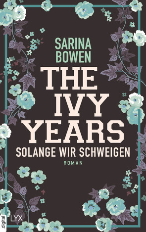 The Ivy Years – Solange wir schweigen von Bowen,  Sarina, Schmitz,  Ralf