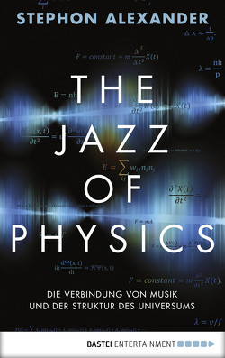 The Jazz of Physics von Alexander,  Stephon H.S.