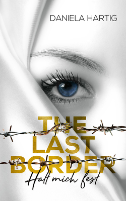 The Last Border von Hartig,  Daniela