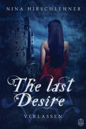 The Last Desire von Hirschlehner,  Nina